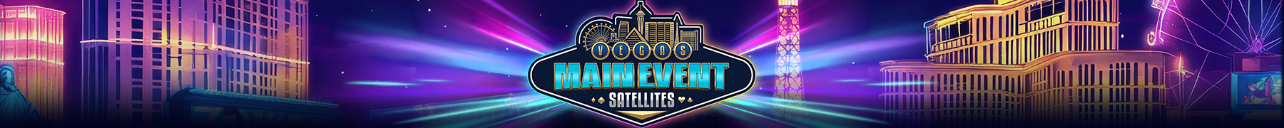 1800x180 VegasMainEventSatellites PromoHeader