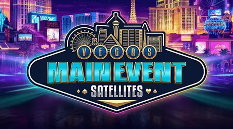 460x255 VegasMainEventSatellites PromoThumbnail